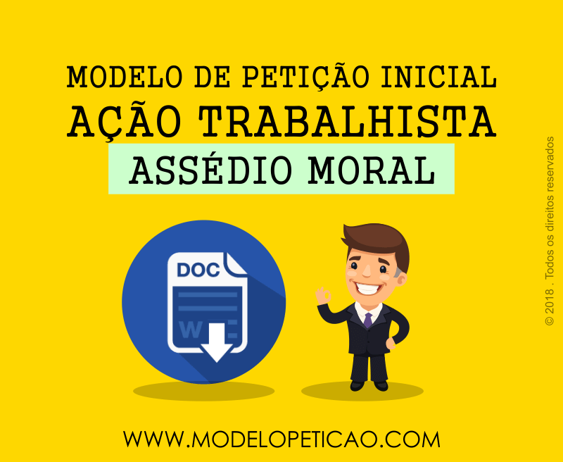 Modelo de Petição Inicial - Ação Trabalhista - Assédio Moral