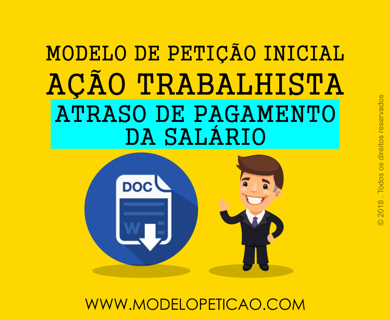 Modelo de Petição Inicial - Ação Trabalhista - Atraso no Pagamento de Salário