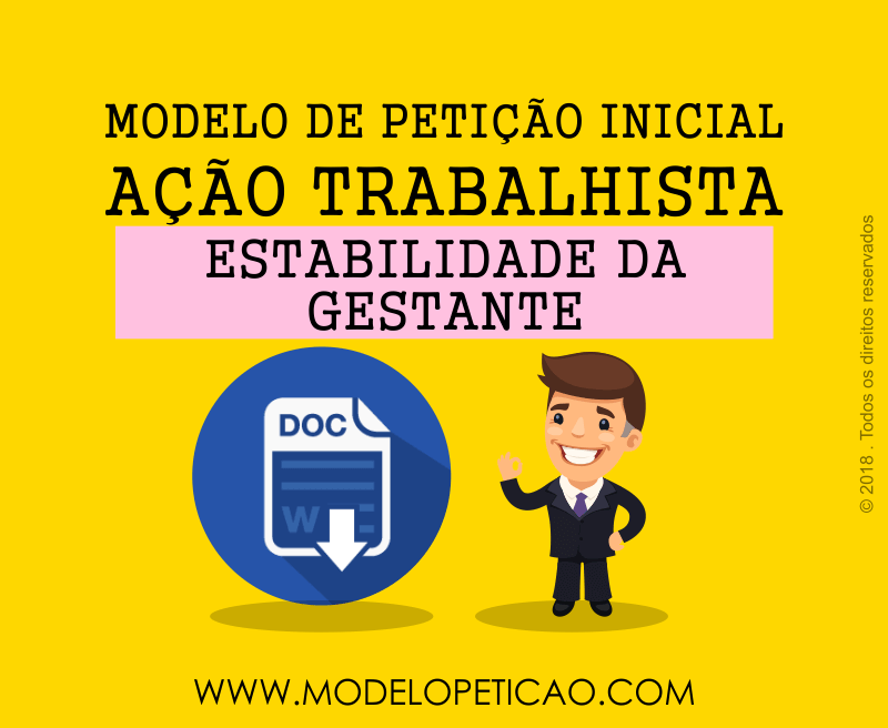 Modelo de Petição Inicial - Ação Trabalhista - Estabilidade Gestante