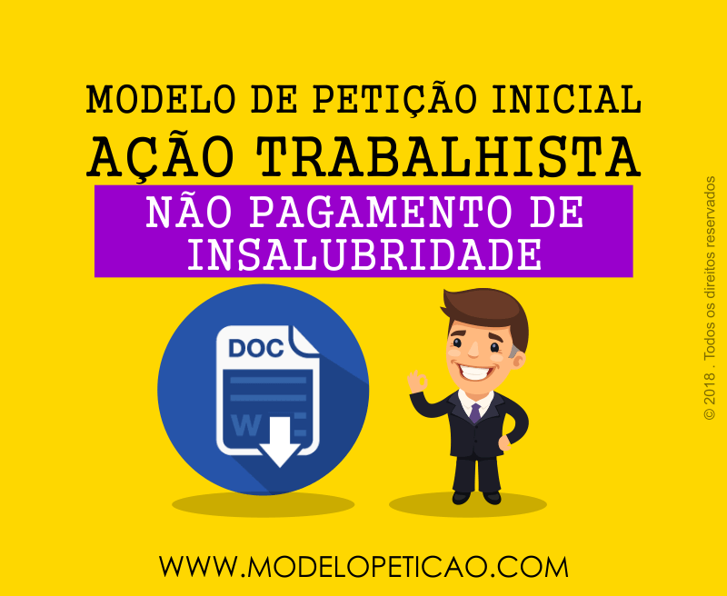 Modelo de Petição Inicial - Ação Trabalhista - Não Pagamento de Insalubridade